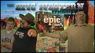 Game Time - Tiny Epic Western: Episode 1