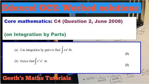 Edexcel AS/A-Level Core Mathematics C4 June 2008 Question 2 (On Integration by Parts)