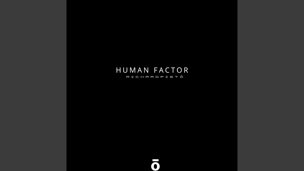 Sleduj HUMAN FACTOR na YouTube Sleduj HUMAN FACTOR na YouTube