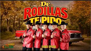 De Rodillas Te Pido - Alegres de la Sierra