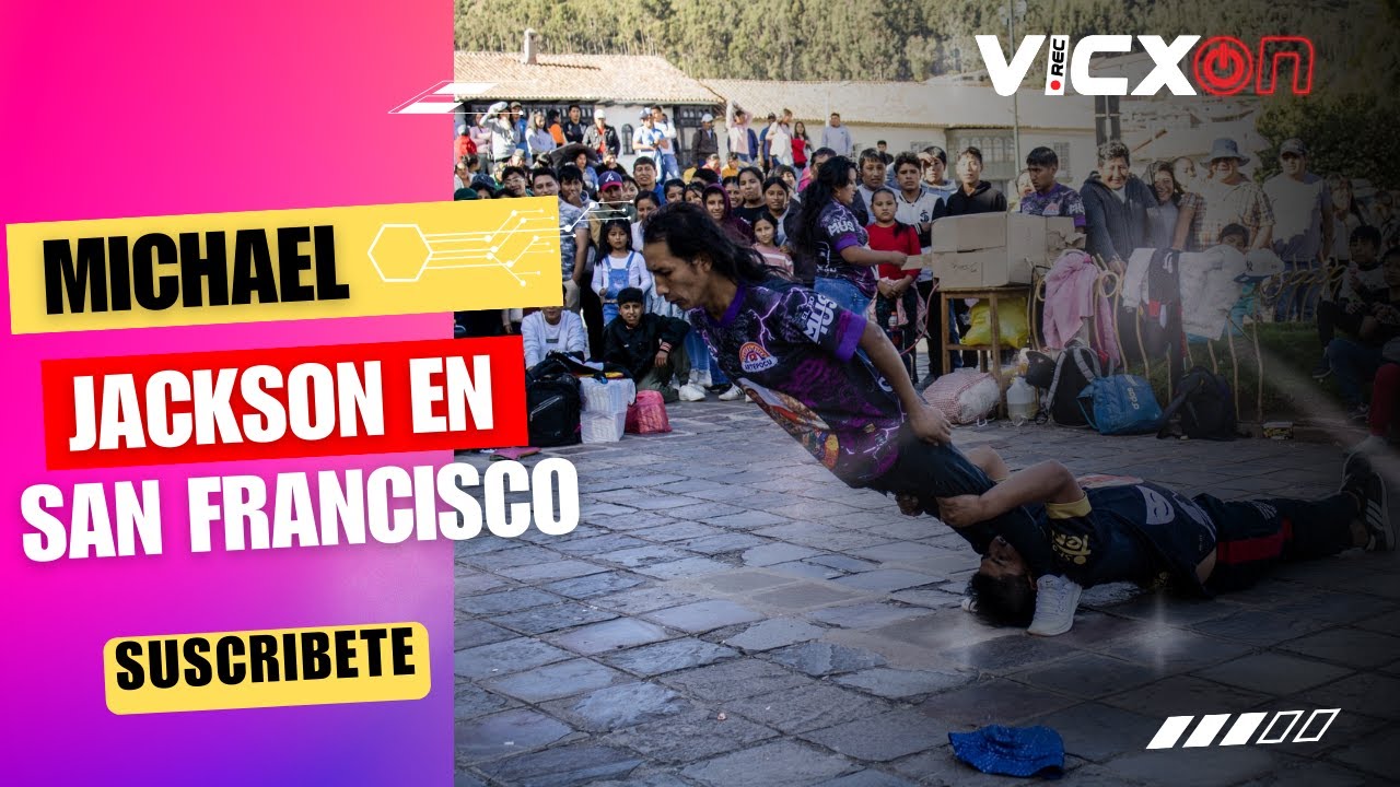 Michael Jackson en san francisco // cómicos del cusco