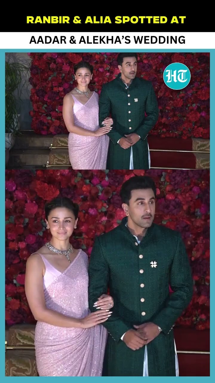 Ranbir Kapoor \u0026 Alia Bhatt Steal The Show At Aadar Jain-Alekha Advani’s Star-Studded Wedding