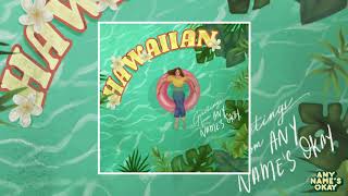 Video thumbnail of "Any Name's Okay - Hawaiian [Live Arrangement] (Official Audio)"