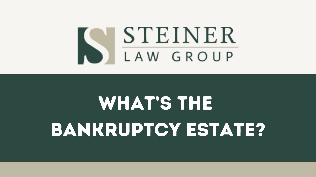 What’s the Bankruptcy Estate?