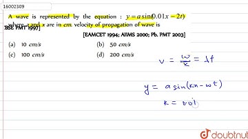A wave is represented by the equation : `y=a sin (0.01x-2t)`where a and x are in cm .