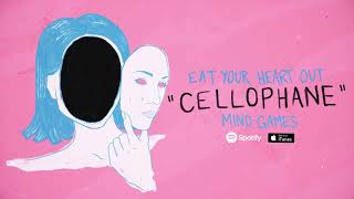 Eat Your Heart Out - Cellophane