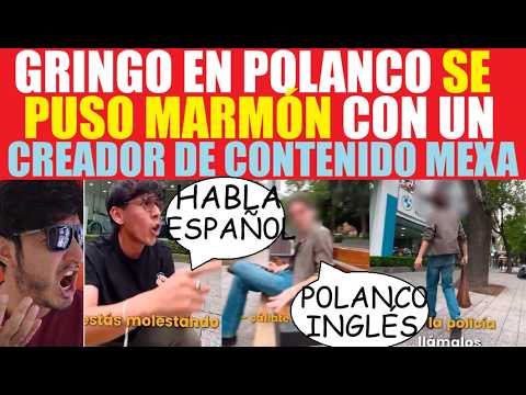 Gringo acts like a JERK to a Mexican man for SPEAKING SPANISH in Polanco CDMX (VIRAL)