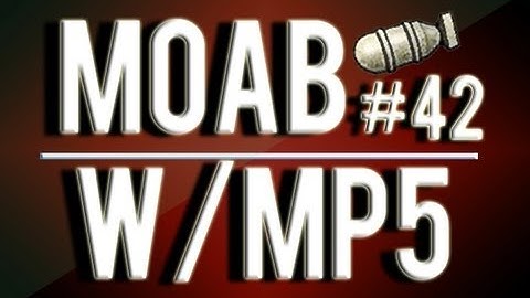 MW3: #42 Quick MOAB - w/MP5