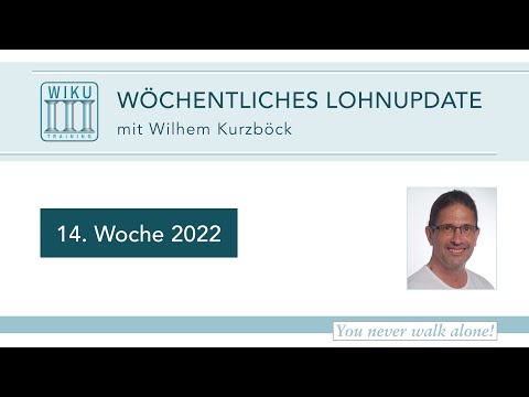 WIKUs wöchentliches Lohnupdate - Woche 14 / 2022