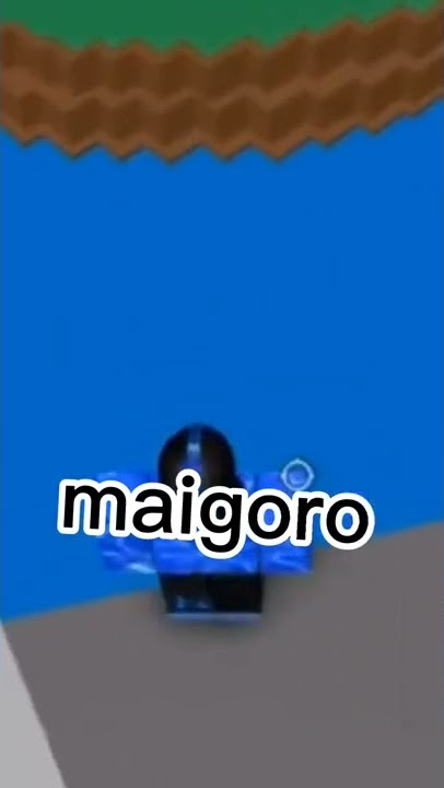 maigoro pushes rob