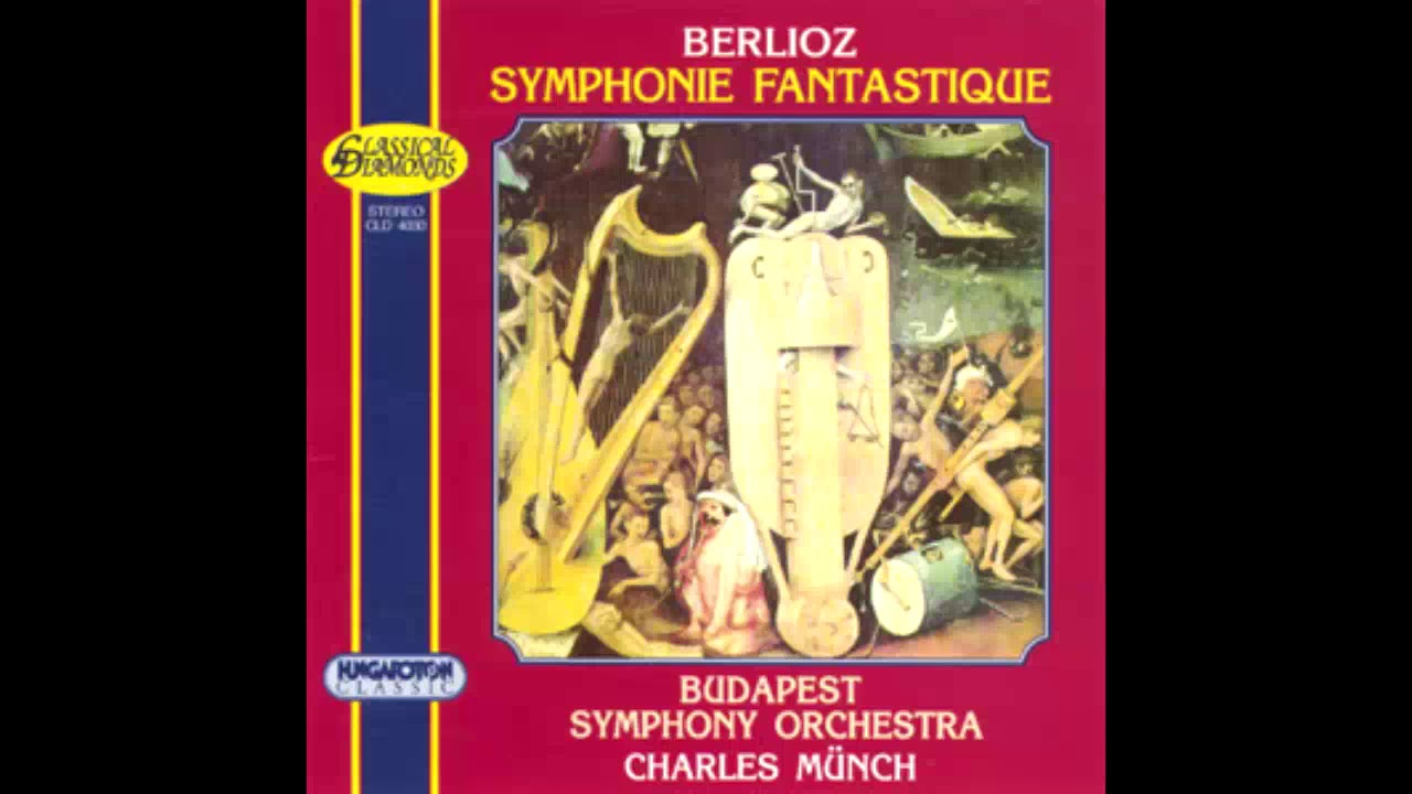 BERLIOZ: Symphonie Fantastique op. 14 / Munch · Budapest Symphony
