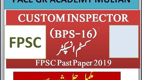 FPSC Custom Inspector Intelligence Officer (BS-16) 2019 Complete Solved Past Paper Fedral public