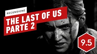 The Last of Us: Parte 2, la videorecensione