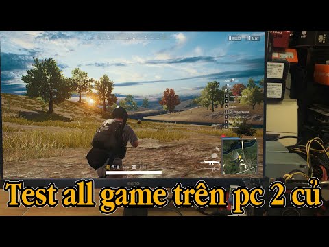 Video Test all game trên em pc 2 triệu mua trên mạng - youtube