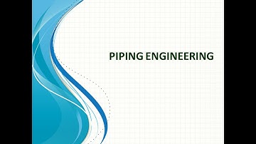 Introduction to Piping and Piping Engineering