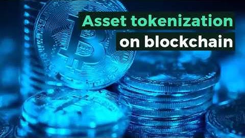 Asset tokenization on blockchain