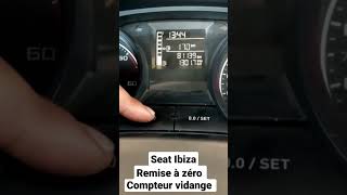 seat Ibiza comment faire la remise à zéro compteur vidange