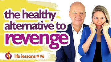 WHY REVENGE NEVER WORKS | The Healthy Way to Overcome Past Hurt & Injustice | Wu Wei Wisdom