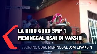 La Hinu Seorang Guru SMP 1 Bau-Bau Meninggal Usai di Vaksin #KSP