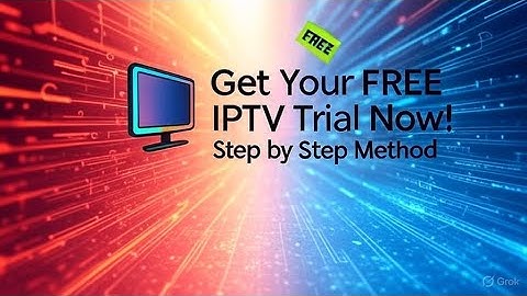 How to Create an Official StarShare IPTV Free Trial — Legal Tutorial (Educational)