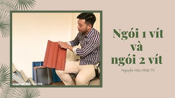 NGÓI 1 VÍT VÀ NGÓI 2 VÍT KHÁC NHAU NHƯ THẾ NÀO