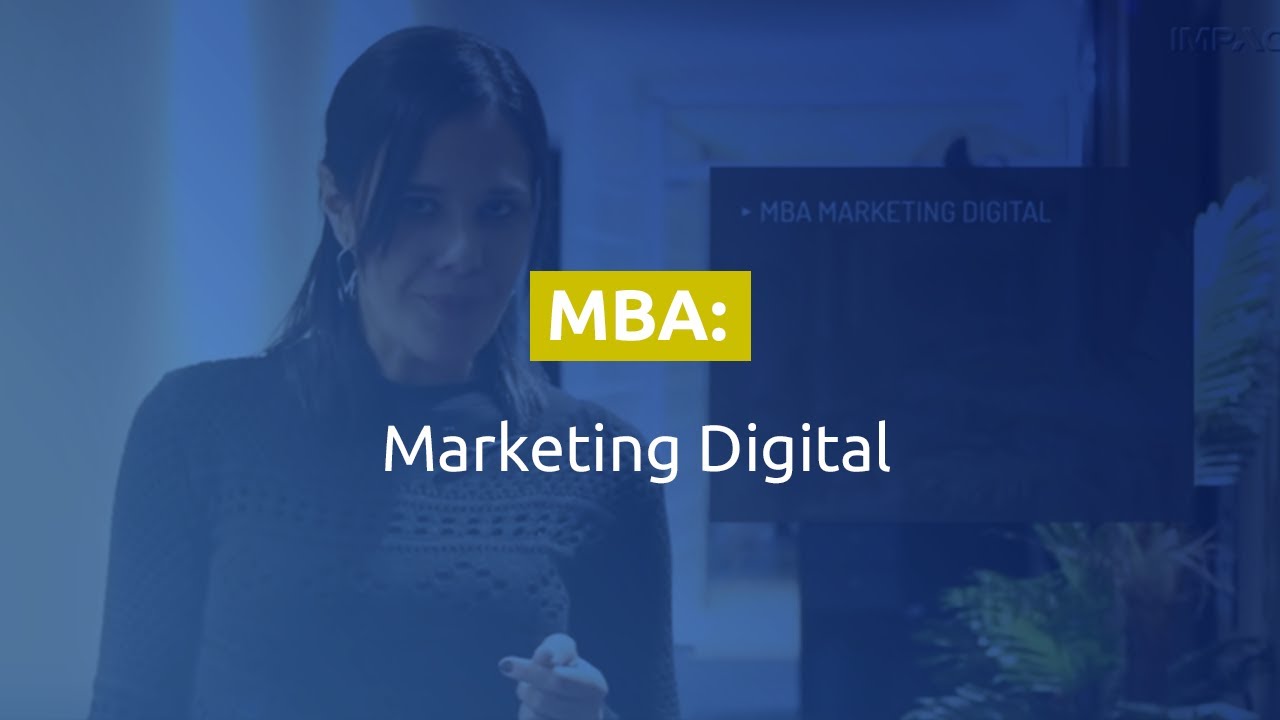 Conheça o  curso de MBA em Marketing Digital da Faculdade Impacta- O MBA mais completo do Mercado