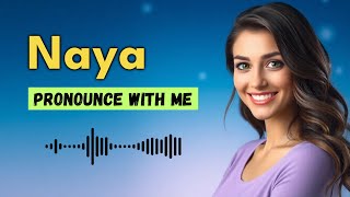 How to Pronounce Naya (French Pronunciation / France) | Pronounce Names