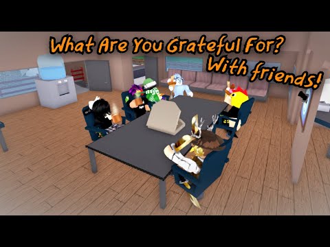 "What Are You Grateful For?" With Friends!