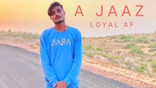 A JAAZ - LOYAL AF (OFFICIAL MUSIC VIDEO) [EXPLICIT]