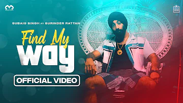 FIND MY WAY (Official Video) Subaig Singh | Surinder Rattan | New Song @mahaveerrecords4455 2022