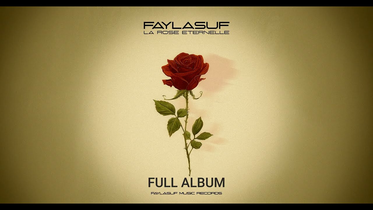 Faylasuf - La Rose Éternelle (Full Album)