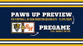 Paws Up Preview - FIU Football @ SHSU (Feat. March 2 The Pod)