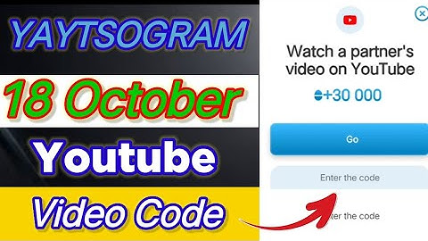 YAYTSOGRAM Youtube Code Today 18 October | Daily Youtube Code Today | YAYTSOGRAM Youtube Code Today