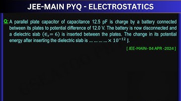 7 JEE MAIN PYQ  || ELECTROSTATICS || A parallel plate capacitor of capacitance 12.5 pF is...