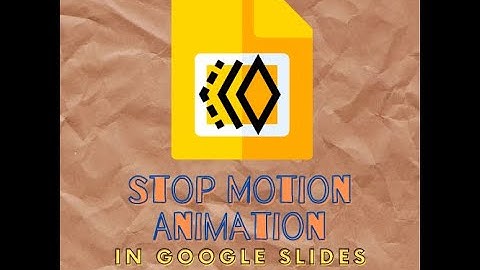 Google Slides Stop Motion Animation