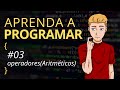 Aprenda a programar   03 operadores aritmticos