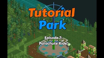 Parachute Ride Tutorial! - OpenRCT2 Tutorial Park Episode 7