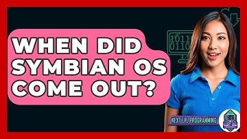 When Did Symbian OS Come Out? - Next LVL Programming