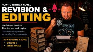 ✍️ How to Edit a Novel – Episode 6 of 6: Revision & Editing