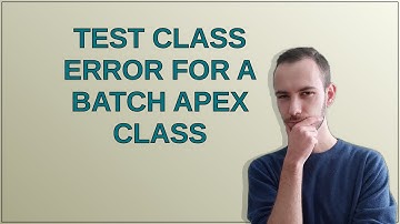 Salesforce: Test Class Error for a Batch Apex Class