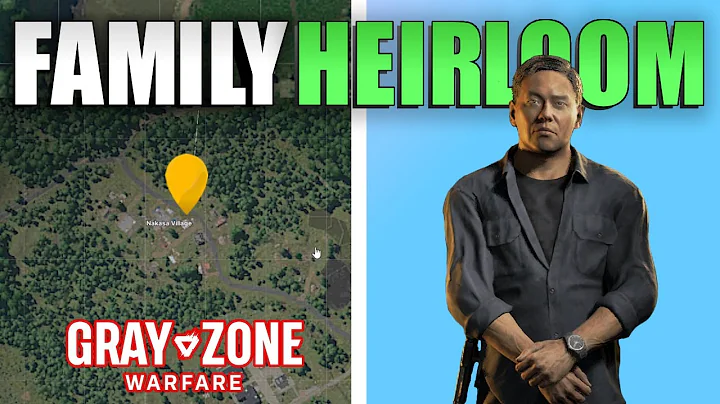 Family Heirloom Task Guide in Gray Zone Warfare