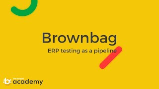ERP Testing as a Pipeline