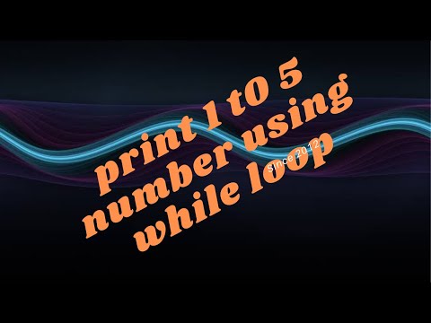 Print 1 to 5 number using while loop.