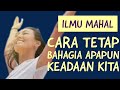 Apapun kondisi kita  jangan lupa bahagia