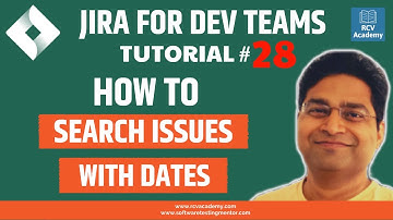 JIRA Tutorial #28 - How to Search Issues in Jira with Dates