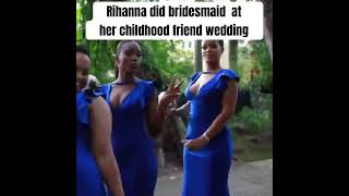 Rihanna did bridesmaid  at  her childhood friend wedding #rihanna #viral #shorts #short