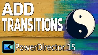 How to Add Transitions to Videos | PowerDirector