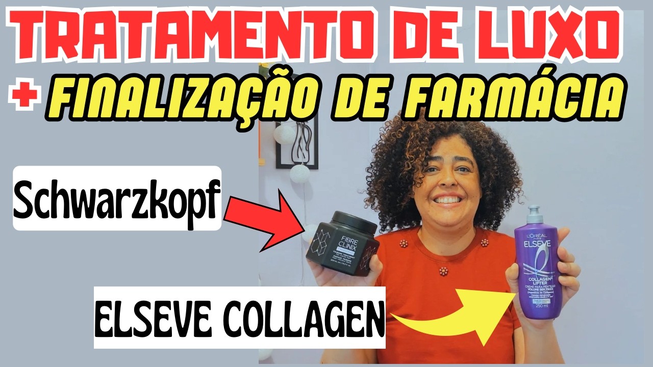 Tratamento de Luxo + Finalização Baratinha: Schwarzkopf Fibre Clinix e Elseve Collagen Lifter!