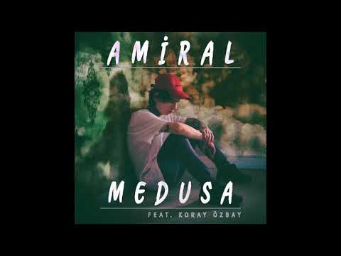 Amiral - Medusa (feat. Koray Özbay)
