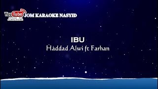 Haddad Alwi ft Farhan - Ibu   Karaoke Minus-One HD